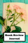 Book Review log : reading log book to write reviews and immortalize your favorite books 6 x 9 with 105 pages Book review for book lovers Cover Matte - Book