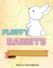 Fluffy Rabbits Coloring Book : Cute Rabbits Coloring Book Adorable Rabbits Coloring Pages for Kids 25 Incredibly Cute and Lovable Rabbits - Book