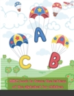 ABC book to trace the letters of the alphabet for children : Tracing the letters handwriting practice book for kids helps preschoolers writing training ... from ages 3-5 ABC to print a handwritten boo - Book