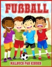 Fussball Malbuch Fur Kinder : Nettes Malbuch fur alle Fussballliebhaber - Book