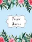 Prayer Iournal : my prayer log 8.5x11 inch with 111 pages Cover Matte - Book