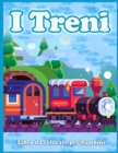 I Treni Libro Da Colorare Per Bambini : Simpatiche Pagine Da Colorare Di Treni, Locomotive e Ferrovie! - Book