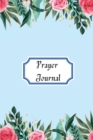Prayer Iournal : prayer log for teens and adults 6x9 inch with 111 pages Cover Matte - Book