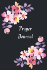 Prayer Iournal : prayer log for teens and adults 6x9 inch with 111 pages Cover Matte - Book