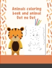 Animals coloring book and animal Dot no Dot : This fantastic and creative, kids coloring book - Book
