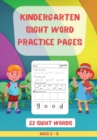 52 Kindergarten Sight Words Practice Pages : Learn, Color, Circle, Trace and Build Words Top 52 High-Frequency Words That are Key to Reading Success - Book