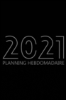 2021 Planning Hebdomadaire : Agenda pour 52 Semaines, Calendrier de 12 Mois, Livre Hebdomadaire pour les Activites et les Rendez-vous, Livre Blanc, 6" x 9", 114 Pages - Book