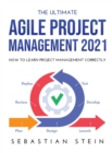 The Ultimate Agile Project Management 2021 : How to Learn Project Management Correctly - Book