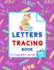 Letters Tracing book for preschoolers and kids ages 3-5 - Book