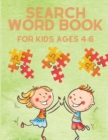 Search Word Book for Kids Ages 4-6 : Puzzle Word Search Book for Children - Fun Word Search Game with Pictures - Activity Book - Best Gift for Children - Word Search Games for Kids - Book
