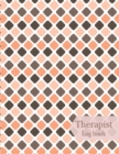 Therapist Log Book : Therapist Notebook Session Notes Therapy Notebook Record Clients Appointments, Therapy Interventions, Treatment Plans, - Book