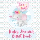 It's a Girl Shower Baby Guest Book : -Cute baby shower elephant-Includes Gift Tracker Log and Memory Picture Pages-Baby wishes - Book