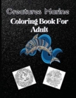 Creatures Marine Coloring Book For Adult : Amazing Coloring Book With Creatures Marine For Featuring Relaxing - Book
