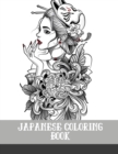 Japanese coloring book : perfect inspirational coloring book for all japan lovers to express their creativity - Book