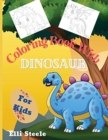 Coloring Book With Dinosaur for Kids : Cute Coloring Book For Kids age 4-8 with funny and big ilustrations. - Book