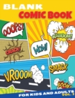 Blank Comic Book for Kids and Adults : Fun, Cool And Unique Templates, Sketchbook, Super Hero Comics, 8.5 X 11 Inches Large Format Pages - Book