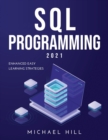 SQL Programming 2021 : Enhanced Easy Learning Strategies - Book