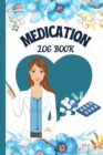 Medication Tracker Journal : Daily Medication Log book Pill Log Book To Keep Track Of Your Daily Medications And Also Weight, Blood Pressure, and Blood Sugar Levels Medicine Tracker for Seniors And Ad - Book