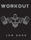 Workout Log Book : The Best Undated Daily Training, Fitness & Workout Journal Notebook - Great Weightlifting Journal - Book
