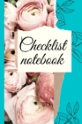 Checklist Notebook : To Do List Notebook, Daily and Weekly Planning, Productivity Journal - Book