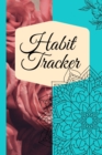 Habit Tracker : Monthly Planner for Your Personal Growth, Achieve your goals and be proud of yourself - Book
