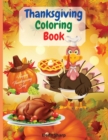 Thanksgiving Coloring Book : Wonderful coloring book For Kids And Toddlers, over 65 big and fun designs, Autumn Leaves, Pumpkins, Turkeys and more! - Book