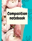 Composition notebook : Wide Ruled Lined Paper, Journal for Girls, Students - Book