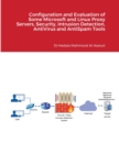 Configuration and Evaluation of Some Microsoft and Linux Proxy Servers, Security, Intrusion Detection, AntiVirus and AntiSpam Tools - Book