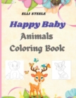 Happy Baby Animals Coloring Book For Kids : Cute designe baby animals coloring book for kids and toddlers to Learn & Color - Book