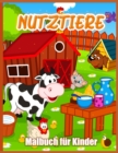 Nutztiere : Nettes Nutztier Malbuch fur Kinder - Ziege, Pferd, Schaf, Kuh, Huhn, Schwein und viele mehr - Book