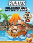 Pirates Coloring And Activity Book For Kids : A Fun Kid Workbook Game For Learning, Coloring, Search and Find, Dot to Dot, Mazes, and More - Book