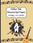 Guitarist Tab manuscript paper : Guitar Tab Notebook with Music Paper Sheet for Guitarist and Musicians Perfect to Keep Track of your Melodic Notes - Wide Staff Tab 8.5 x 11 inches - Book