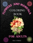 Flowers and Mandala Coloring Book for Adults : Awesome Mandala Adult Coloring Book: Stress Relieving - Book