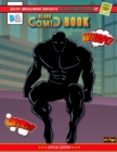 Blank Comic Book : Create Your Own Comics with this Comic Book Journal Notebook - 120 Pages of Fun and Unique Templates - A Large 8.5" x 11" Notebook and Sketchbook for Kids and Adults to Unleash Crea - Book