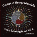 The Art of Flower Mandala Adult Coloring Book Vol 2 - Book