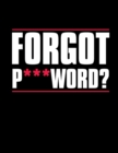 Forgot P***word : A Password Book Organizer and Password Keeper - Book