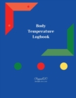 Body Temperature log book - 206 pages - 8.5x 11 Inches - Book