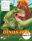 Dinosaur Coloring Books for Kids Ages 4-8 : Dinosaur Coloring Books for Kids Ages 4-8 - Book