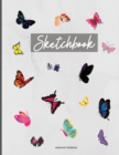 Sketchbook for kids : Amazing Sketchbook for Kids Ages 4-8, 8-12 with Special Butterfly Theme A notebook for Painting, Drawing, Sketching or Doodling with 140 pages Large Dimensions (8.5x11) Butterfly - Book