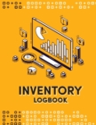 Inventory Logbook : Business Inventory Log Book - Ideal For Small Business, Helps On Stock Management - Record Book, large Size 8.5 X 11 Inches - Book