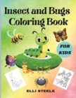 Insect And Bugs Coloring Book For Kids : Cute and Funny Insect & Bugs Coloring Book Designs for Kids - Book