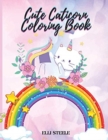 Cute Caticorn Coloring Book : Cut Caticorn Book for Toddlers and Preschoolers Ages 4-8 - Book