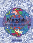 Mandala Coloring Book for Kids : Amazing Mandala Coloring for Kids, Big Mandalas to Color for Relaxation, Over 40 Mandala Coloring Pages, Fun Coloring Book for Kids & Toddlers, Page Large 8.5 x 11 - Book