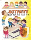 Activity Book for Kids Ages 4-8 : Amazing Kids Activity Books, Activity Books for Kids Over 130 Fun Activities Workbook: Coloring, Copy the Picture, Dot to Dot, Mazes, Word Search, Page Large 8.5 x 11 - Book