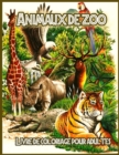 Animaux De Zoo : Livre de Coloriage Anti Stress - Book