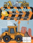 Construction Vehicles Colouring Book : Amazing Truck Coloring Book, Fun Coloring Book for Kids & Toddlers, Ages 2 - 4, Page Large 8.5 x 11 - Book