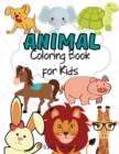 Animal Coloring Book for Kids : Amazing Animal Coloring Books, Fun Coloring Book for Kids & Toddlers, Page Large 8.5 x 11 - Book