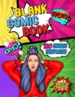 Blank Comic Book : Draw Your Own Comic Book - 120 Unique Templates to Unleash Your Creativity: Comic Book Template for Girls: Blank Comic Book Without Speech Bubbles (Cartoon Notebook / Journal) - Book