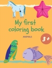 My First Coloring Book Animals : big book of easy coloring for kids ages 3+ - Book