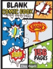 Blank Comic Book : Amazing Draw Your Own Comics, 156 Pages of Fun, Unique & Variety Templates for Kids and Adults to Unleash Creativity, Pages Large Big 8.5" x 11" - Book